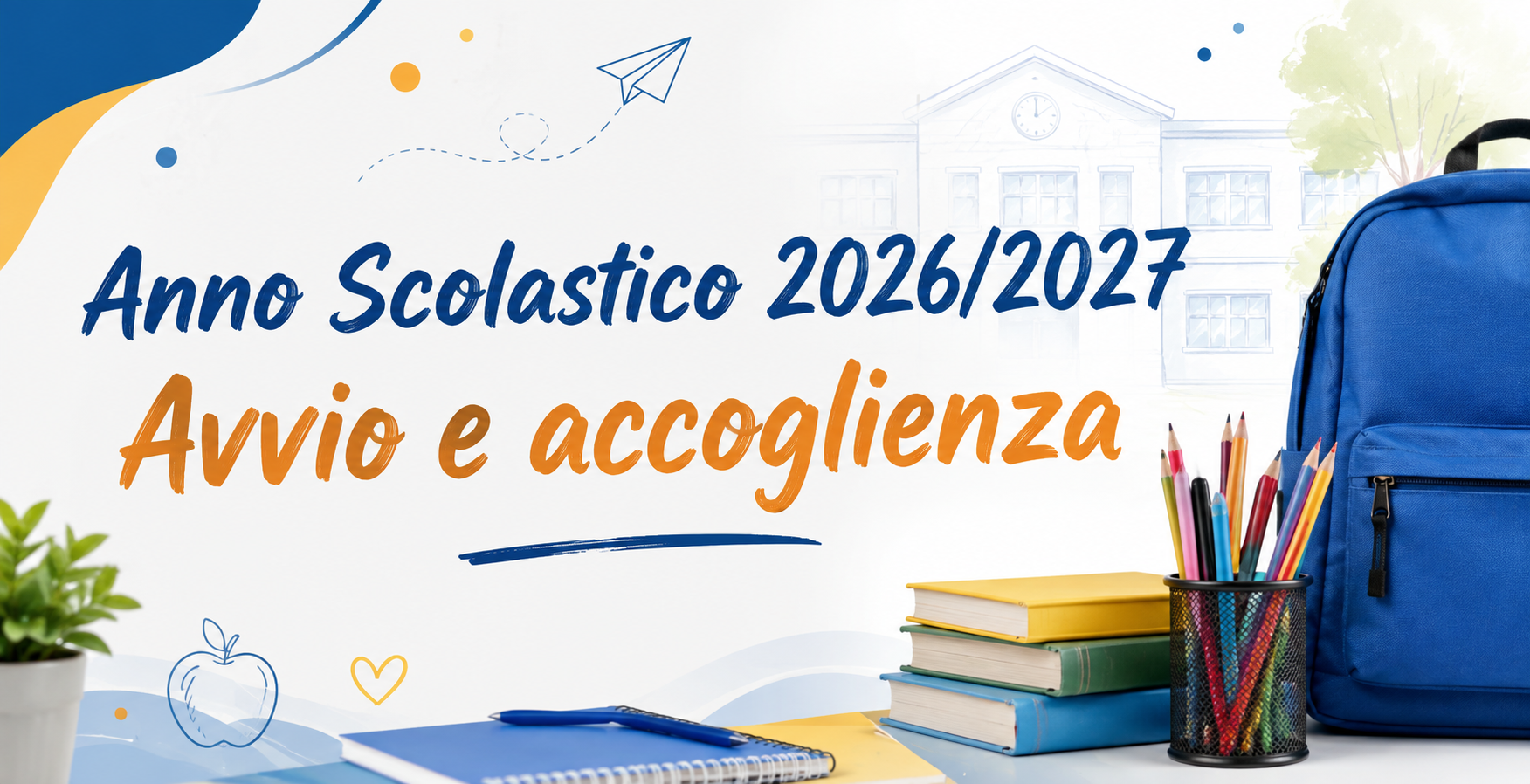 Anno Scolastico 2026/2027.  Avvio e accoglienza